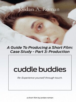 cover image of A Complete Guide to Producing a Short Film, Part 3